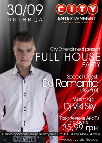 30 09 11 city entertaiment full house party dj romantic 30 09 11 city entertaiment full house party dj romantic
